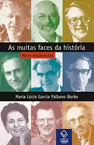 Capa do livro: As muitas faces da história: Nove entrevistas - Ler Online pdf
