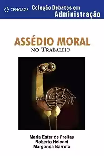Livro PDF: Assédio moral no trabalho (Debates em administração)
