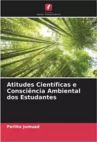 Livro PDF: Atitudes Científicas e Consciência Ambiental dos Estudantes