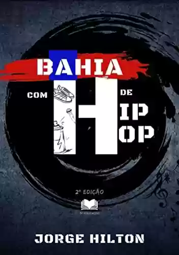 Capa do livro: Bahia Com H De Hip-hop - Ler Online pdf