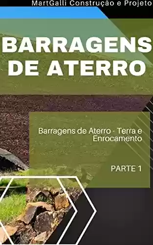 Livro PDF: Barragens de Aterros | Entenda sobre esse tema tão discutido