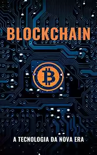 Livro PDF: Blockchain: A Tecnologia da Nova Era