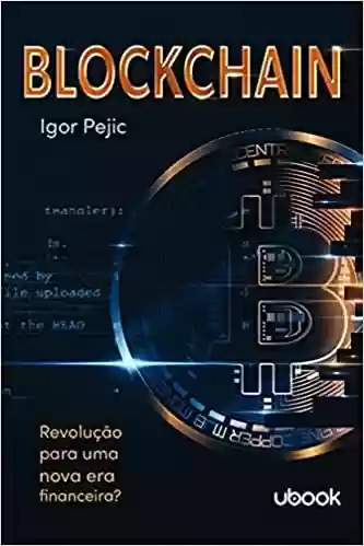 Livro PDF: Blockchain: Revolução Para Uma Nova Era Financeira?