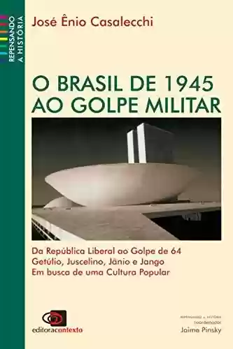 Capa do livro: Brasil de 1945 ao golpe militar, O - Ler Online pdf