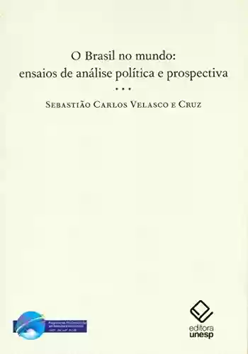 Capa do livro: Brasil No Mundo, O - Ler Online pdf