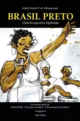 Livro PDF: BRASIL PRETO: Uma Perspectiva Oprimida