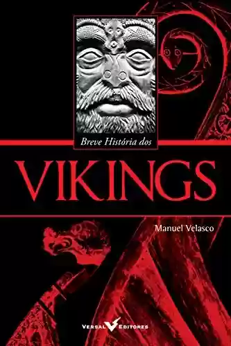 Capa do livro: Breve História dos Vikings - Ler Online pdf