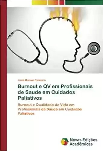 Livro PDF: Burnout e QV em Profissionais de Saude em Cuidados Paliativos