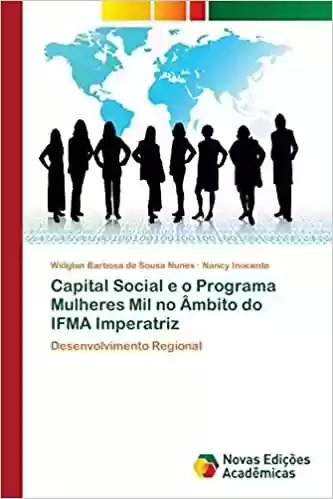 Livro PDF: Capital Social e o Programa Mulheres Mil no Âmbito do IFMA Imperatriz