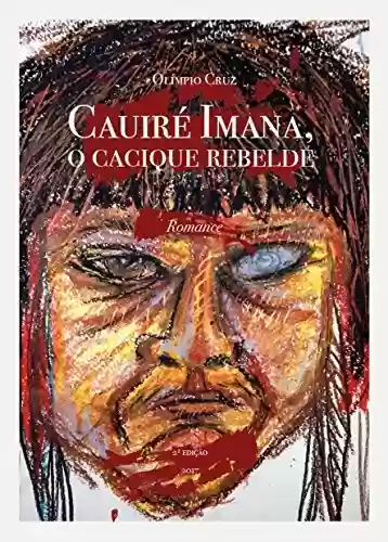 Livro PDF: Cauiré Imana, o cacique rebelde