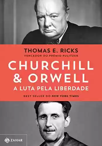 Livro PDF: Churchill & Orwell: A luta pela liberdade