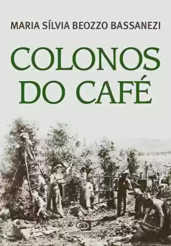 Capa do livro: Colonos do café - Ler Online pdf