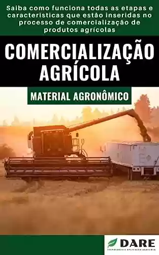 Livro PDF: Comercialização Agrícola | Entenda seus fundamentos e ganhos