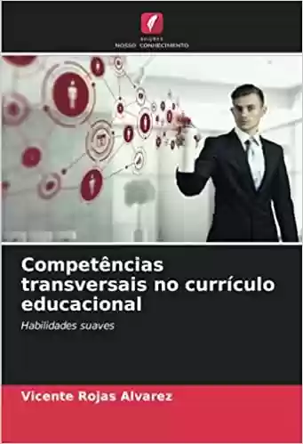 Livro PDF: Competências transversais no currículo educacional: Habilidades suaves