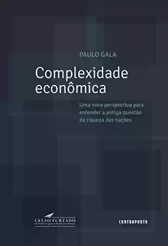 Livro PDF: Complexidade econômica: Uma nova perspectiva para entender a antiga questão da riqueza das nações