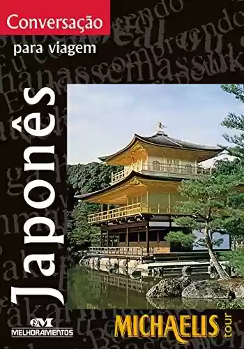 Capa do livro: Conversação Para Viagem: Japonês (Michaelis Tour) - Ler Online pdf