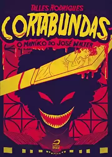 Livro PDF: Cortabundas: O maníaco do José Walter
