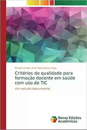 Livro PDF: Critérios de qualidade para formação docente em saúde com uso de TIC