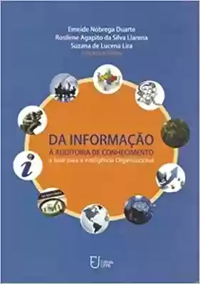 Livro PDF Da Informacao A Auditoria Do Conhecimento – A Base Para A Inteligencia Organizacional