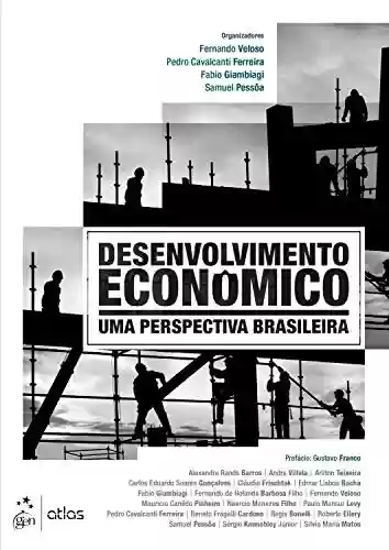 Capa do livro: Desenvolvimento Econômico – Uma Perspectiva Brasileira - Ler Online pdf