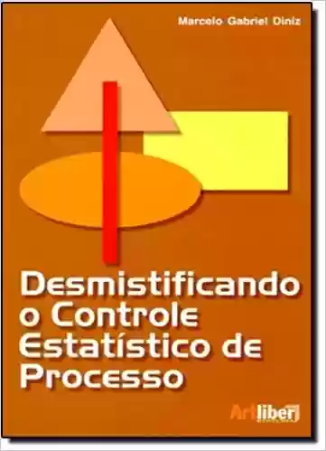 Livro PDF: Desmistificando O Controle Estatístico De Processo