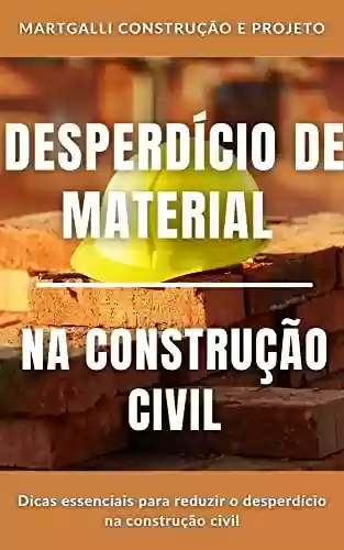 Capa do livro: Desperdícios na Construção Civil - Ler Online pdf
