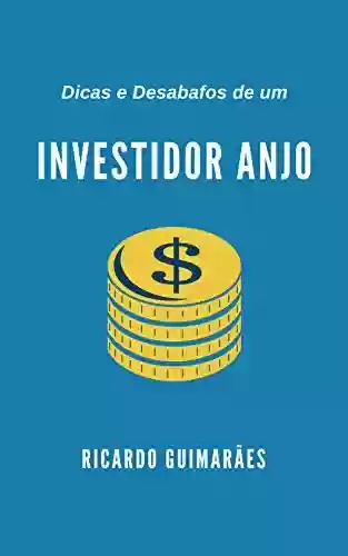 Livro PDF: Dicas e Desabafos de um Investidor Anjo