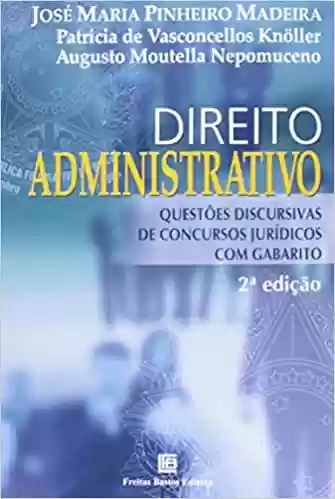 Livro PDF: Direito Administrativo Questões Discursivas de Concursos Jurídicos com Gabarito