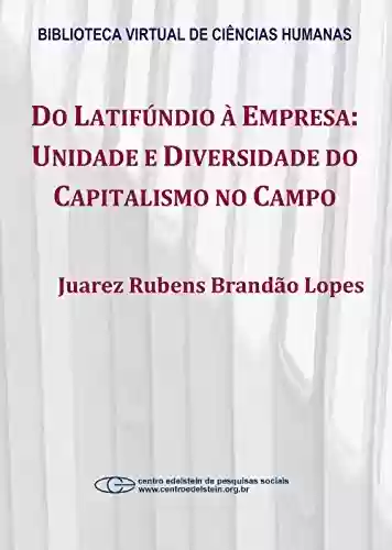 Livro PDF: Do latifúndio à empresa: unidade e diversidade do capitalismo no campo