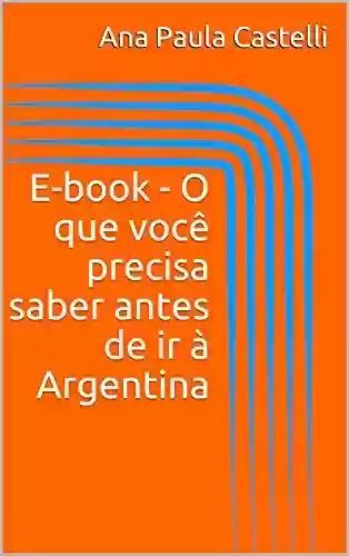 Livro PDF E-book – O que você precisa saber antes de ir à Argentina