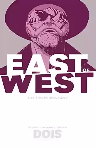 Capa do livro: East of West – A Batalha do Apocalipse: Volume 2 - Ler Online pdf