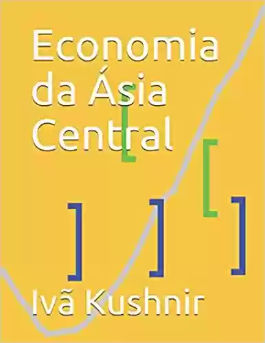 Capa do livro: Economia da Ásia Central - Ler Online pdf