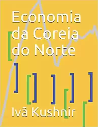 Capa do livro: Economia da Coreia do Norte - Ler Online pdf