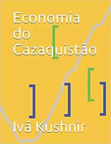 Capa do livro: Economia do Cazaquistão - Ler Online pdf