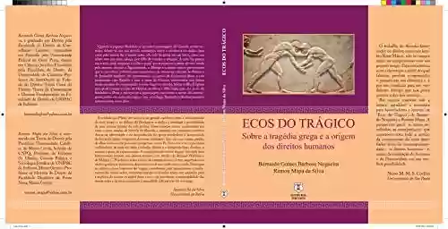 Capa do livro: Ecos do Trágico: Sobre a trágedia grega e a origem dos direitos humanos - Ler Online pdf