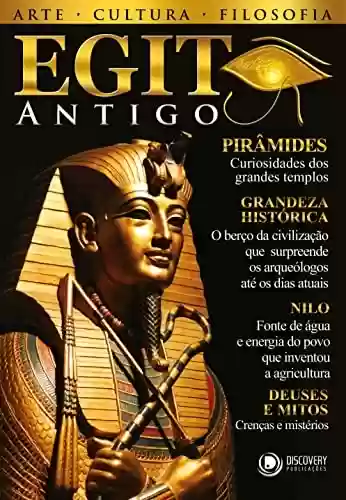 Capa do livro: Egito Antigo – Arte, Cultura e Filosofia (Discovery Publicações) - Ler Online pdf