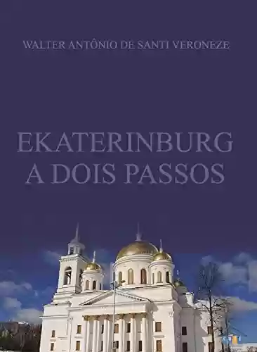 Livro PDF Ekaterinburg a Dois Passos