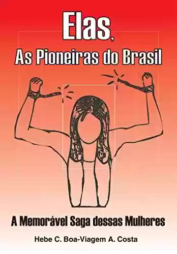 Livro PDF: Elas, As Pioneiras do Brasil
