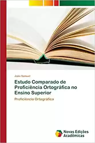 Livro PDF: Estudo Comparado de Proficiência Ortográfica no Ensino Superior