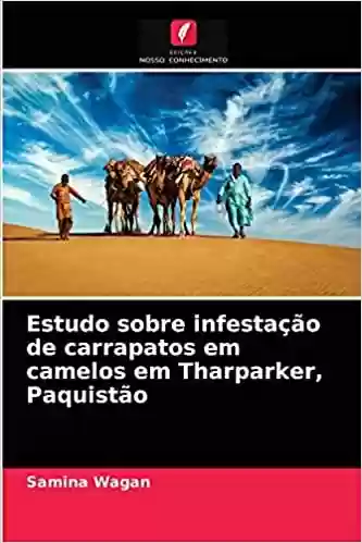 Capa do livro: Estudo sobre infestação de carrapatos em camelos em Tharparker, Paquistão - Ler Online pdf