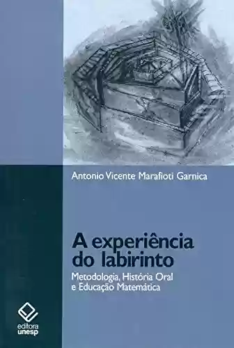 Livro PDF: Experiência Do Labirinto, A