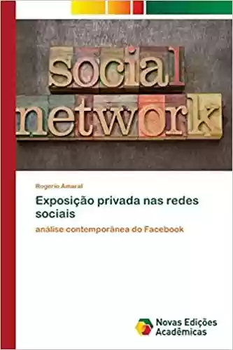 Capa do livro: Exposição privada nas redes sociais - Ler Online pdf