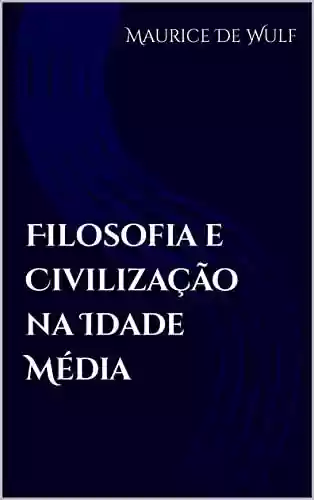 Livro PDF: Filosofia e Civilização na Idade Média