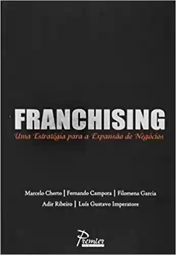 Livro PDF: Franchising. Aprenda com os Especialistas (Learn with the Experts)