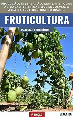 Livro PDF: Fruticultura: Produção, instalação, manejo e todas as caracteristicas que envolvem a area da fruticultura no brasil.