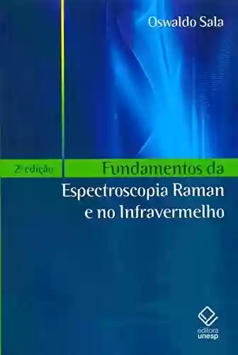 Capa do livro: Fundamentos Da Espectroscopia Raman – 2ª Edição - Ler Online pdf