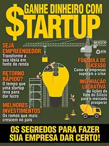 Livro PDF: Ganhe Dinheiro com Startup – Meu Próprio Negócio Especial Ed.06: Ideias Inovadoras