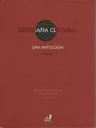 Livro PDF: Geografia cultural: uma antologia, Vol. 1