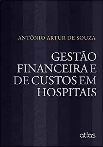 Livro PDF: Gestão Financeira E De Custos Em Hospitais