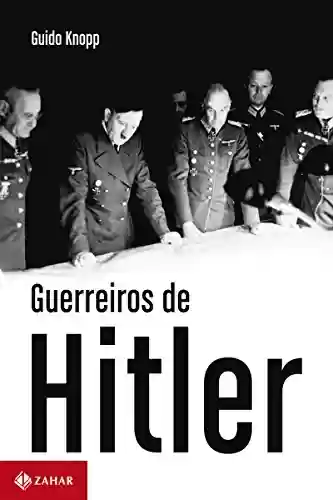 Capa do livro: Guerreiros de Hitler - Ler Online pdf